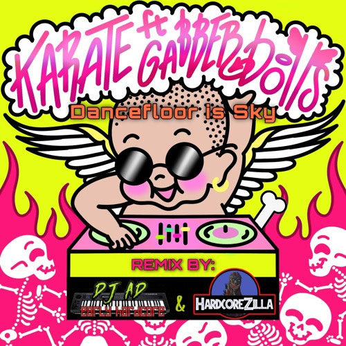 Gabber Dolls & Karate - Dancefloor Is Sky (DJ Ad & HardcoreZilla Remix) on Spotify