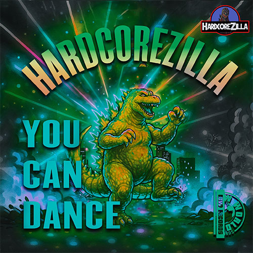 HardcoreZilla - You can dance